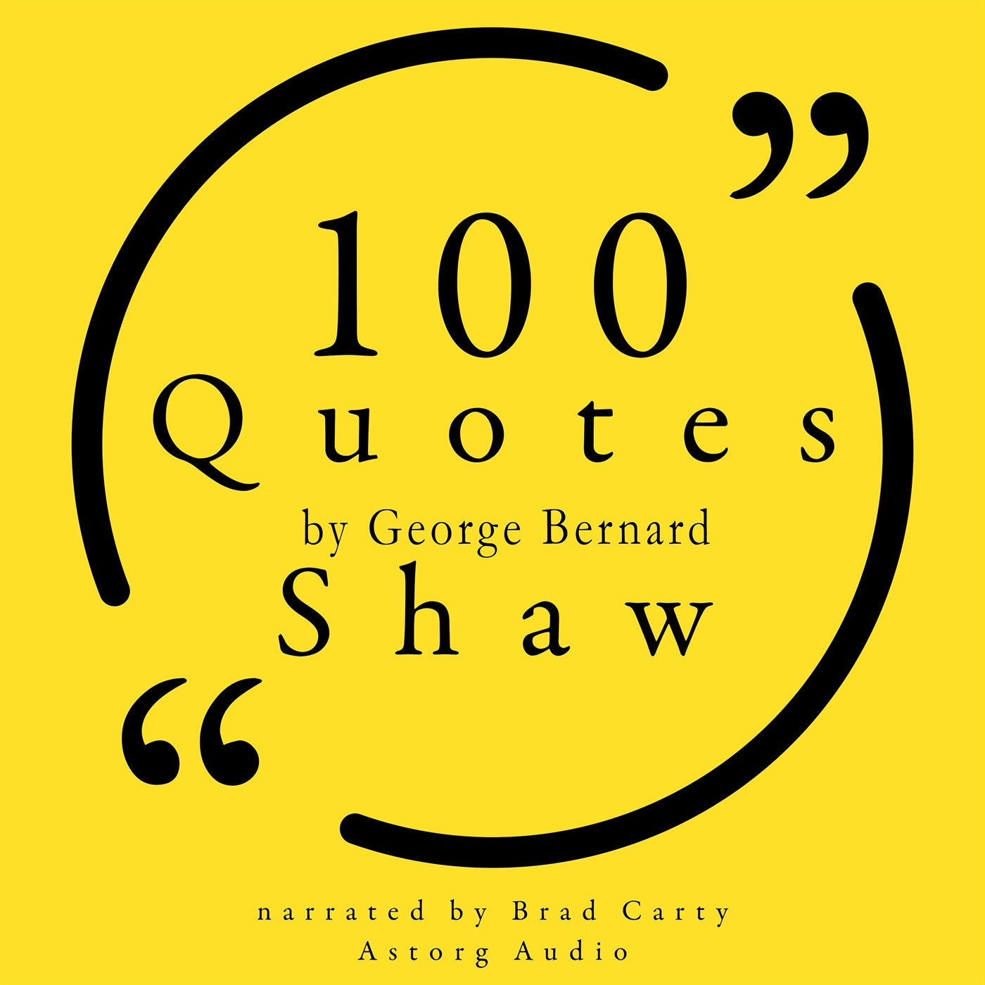 100 Quotes by George Bernard Shaw – Ljudbok