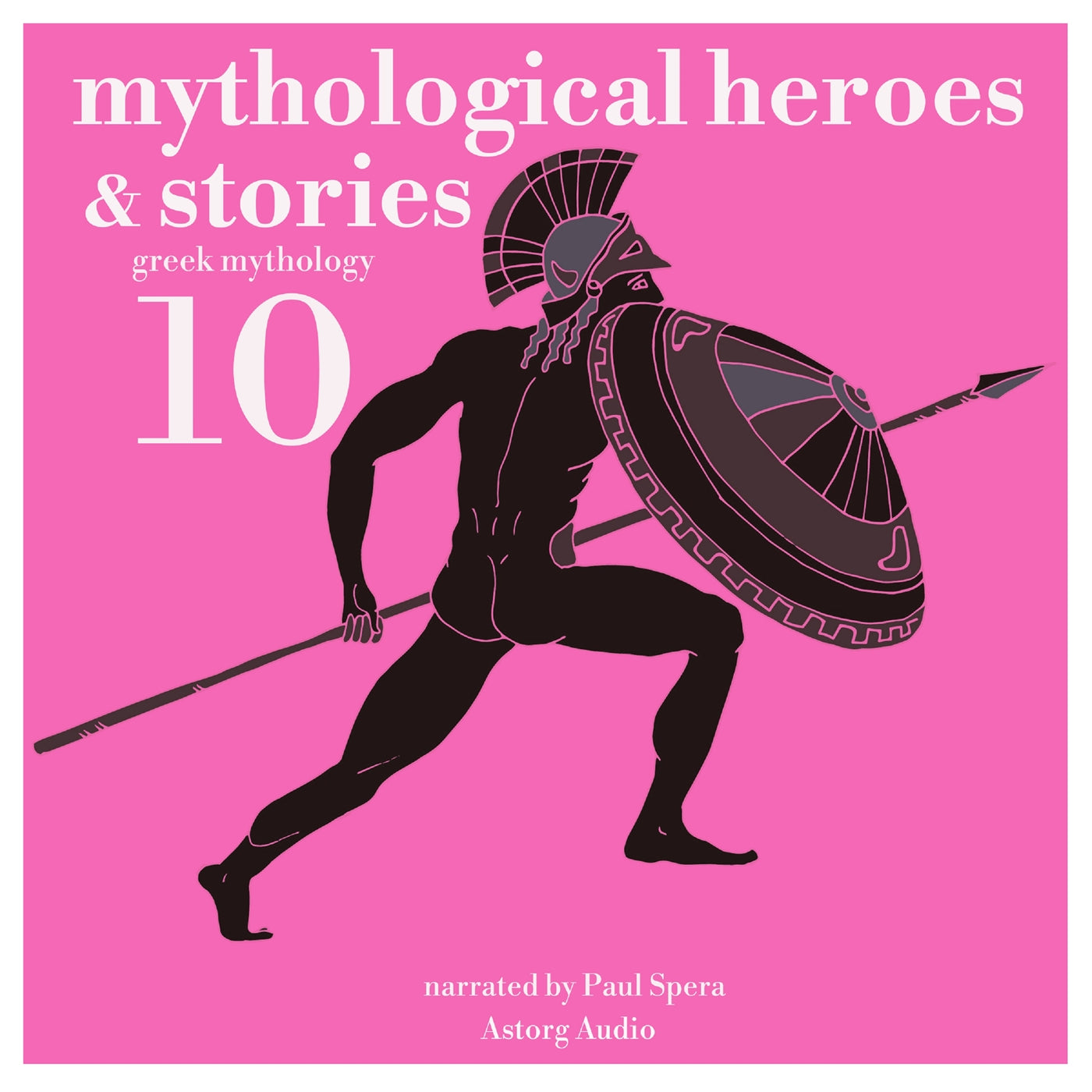 10 Mythological Heroes and Stories, Greek Mythology – Ljudbok