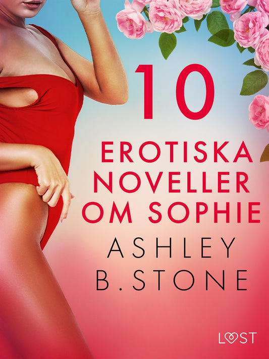 10 erotiska noveller om Sophie – E-bok