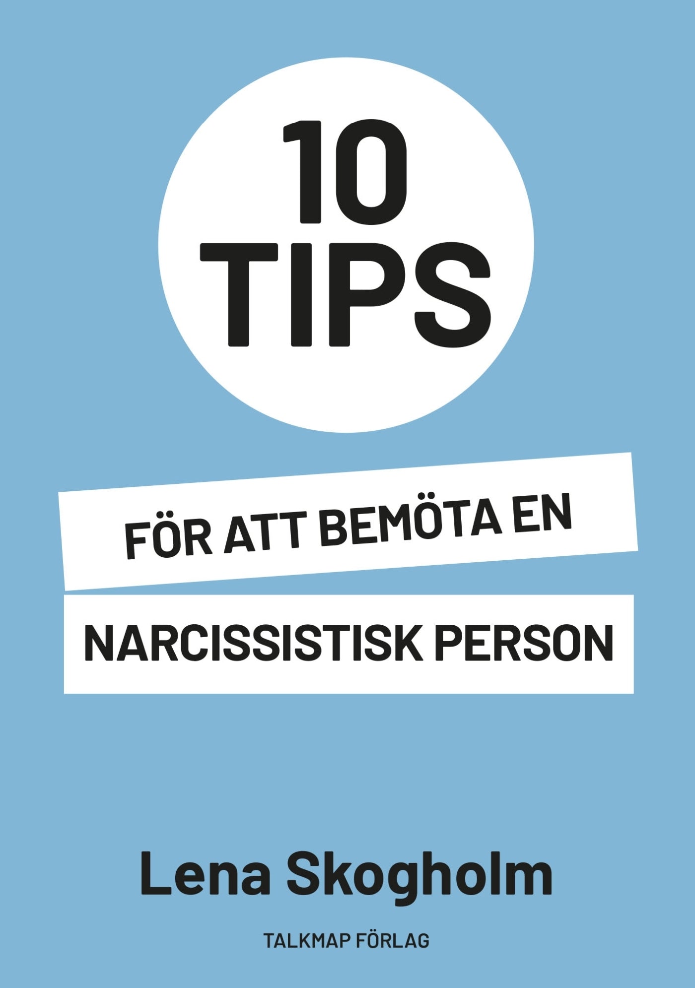 10 tips för att bemöta en narcissistisk person – E-bok