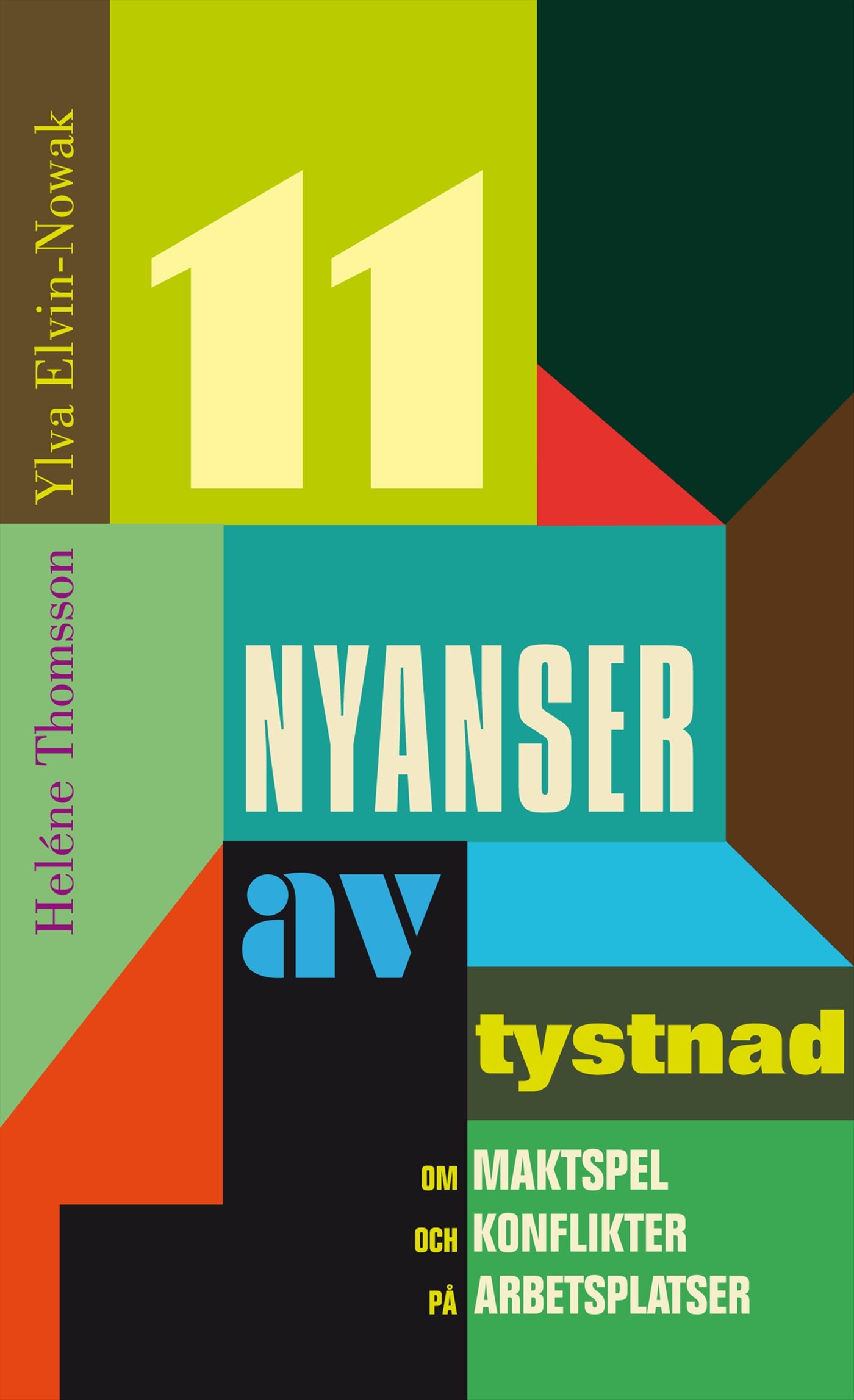 11 nyanser av tystnad : om maktspel och konflikter på arbetsplatsen – E-bok