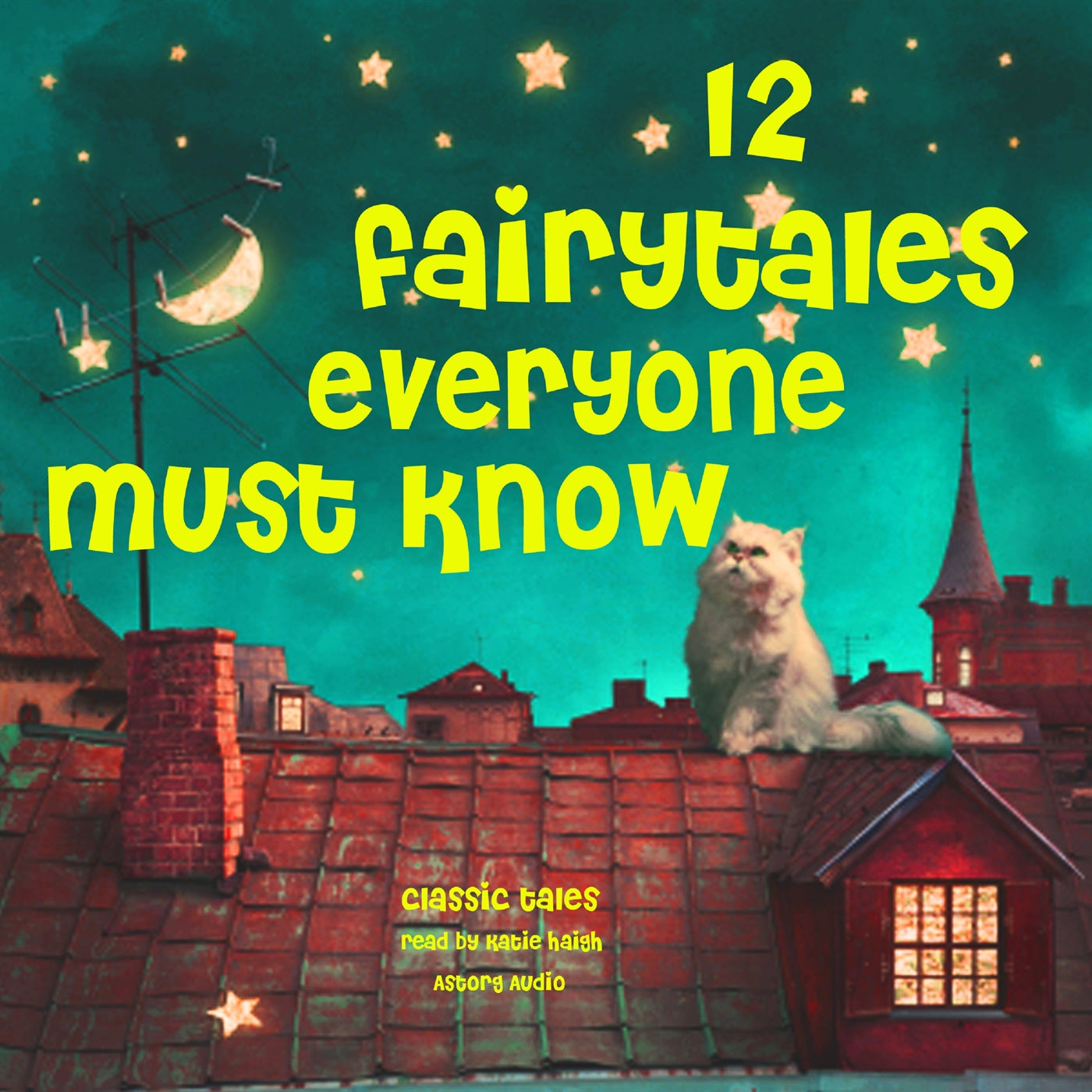 12 Fairy Tales Everyone Must Know – Ljudbok
