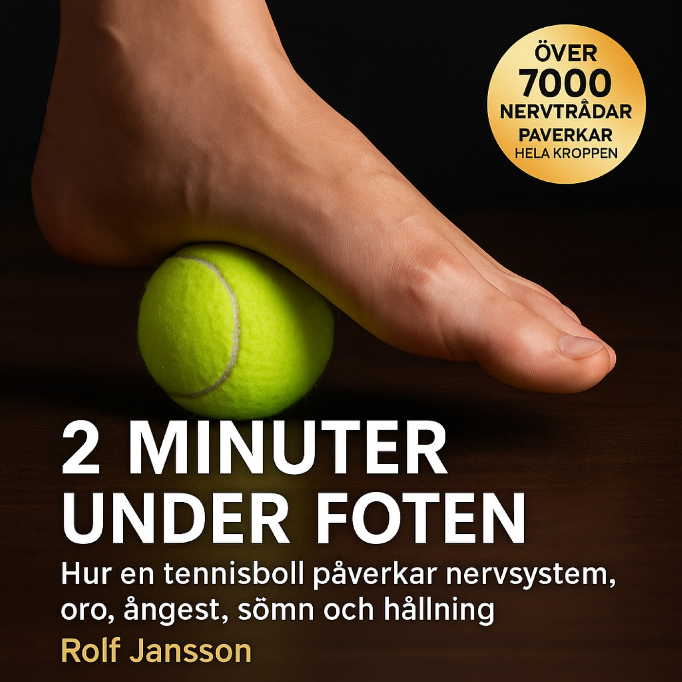 2 minuter under foten – Hur en tennisboll kan lugna nervsystemet och minska spänningar – Ljudbok
