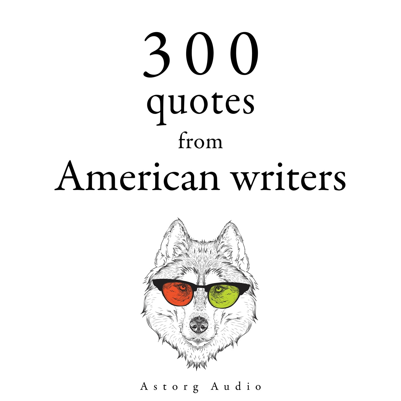 300 Quotes from American Writers – Ljudbok