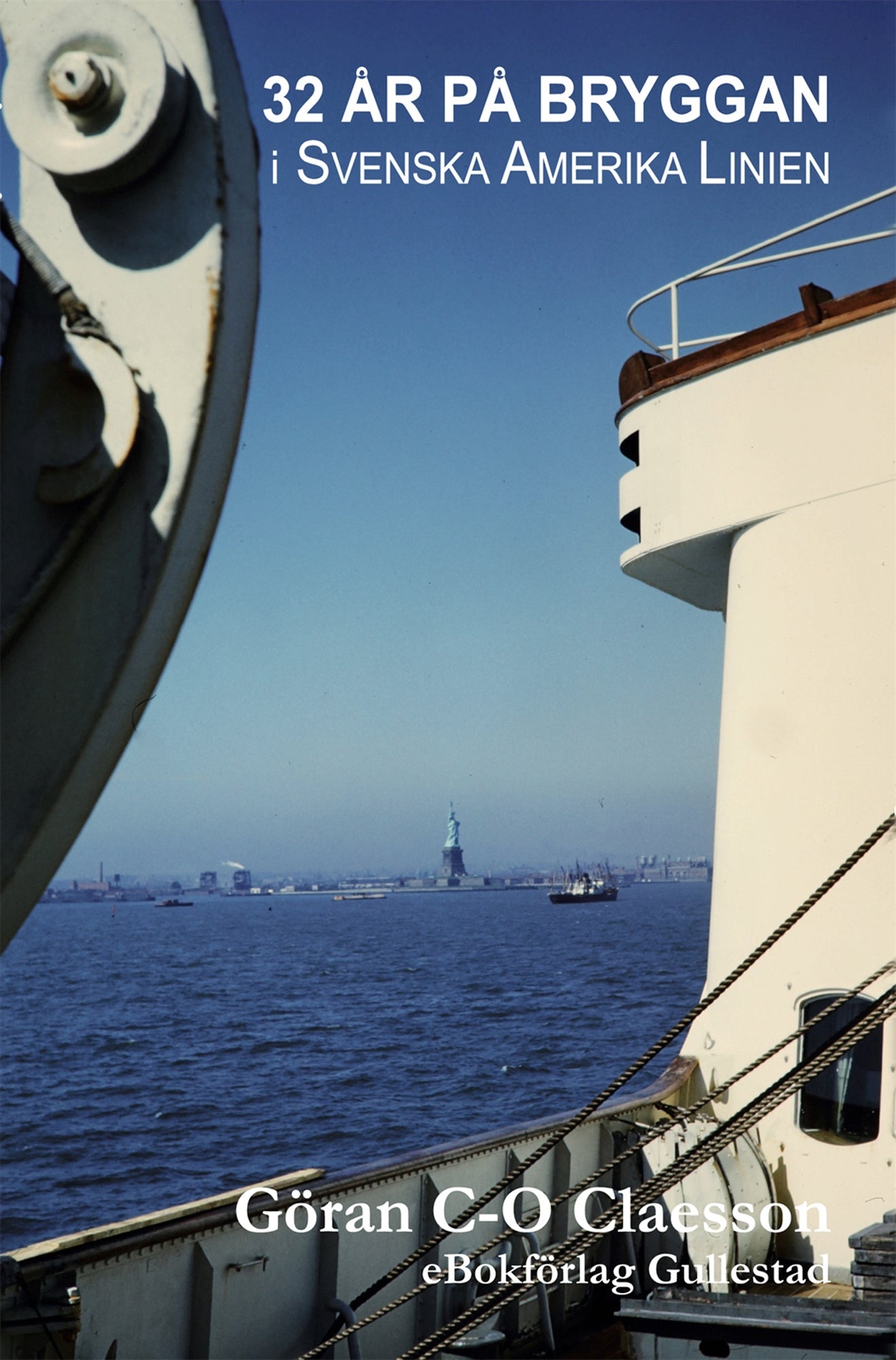 32 år på bryggan i Svenska Amerika Linien – E-bok