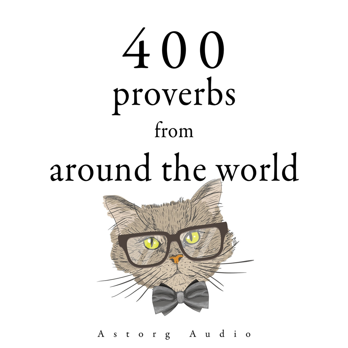 400 Proverbs from Around the World – Ljudbok