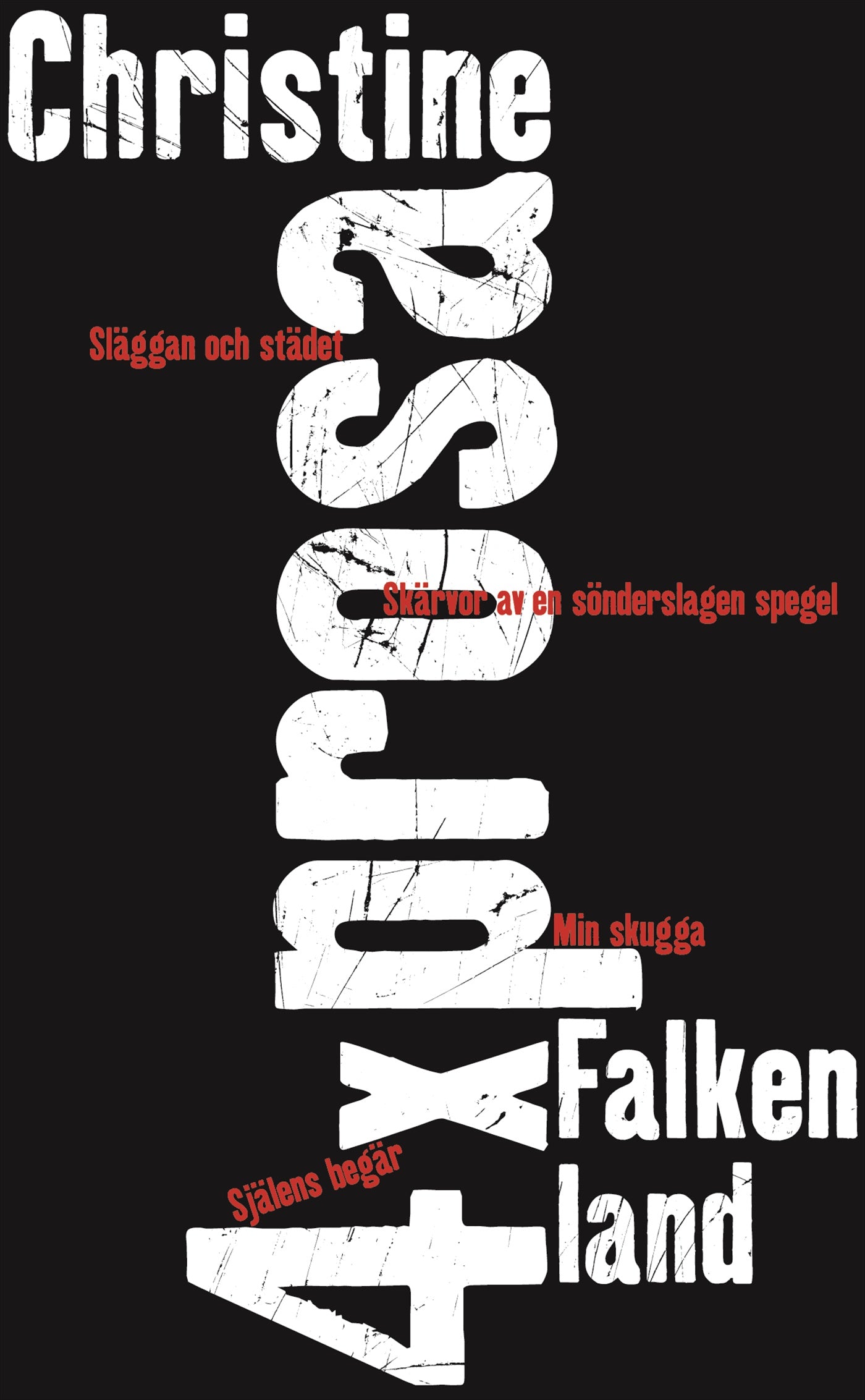 4 x prosa : Släggan och svärdet; Skärvor av en sönderslagen spegel; Min skugga; Själens begär – E-bok