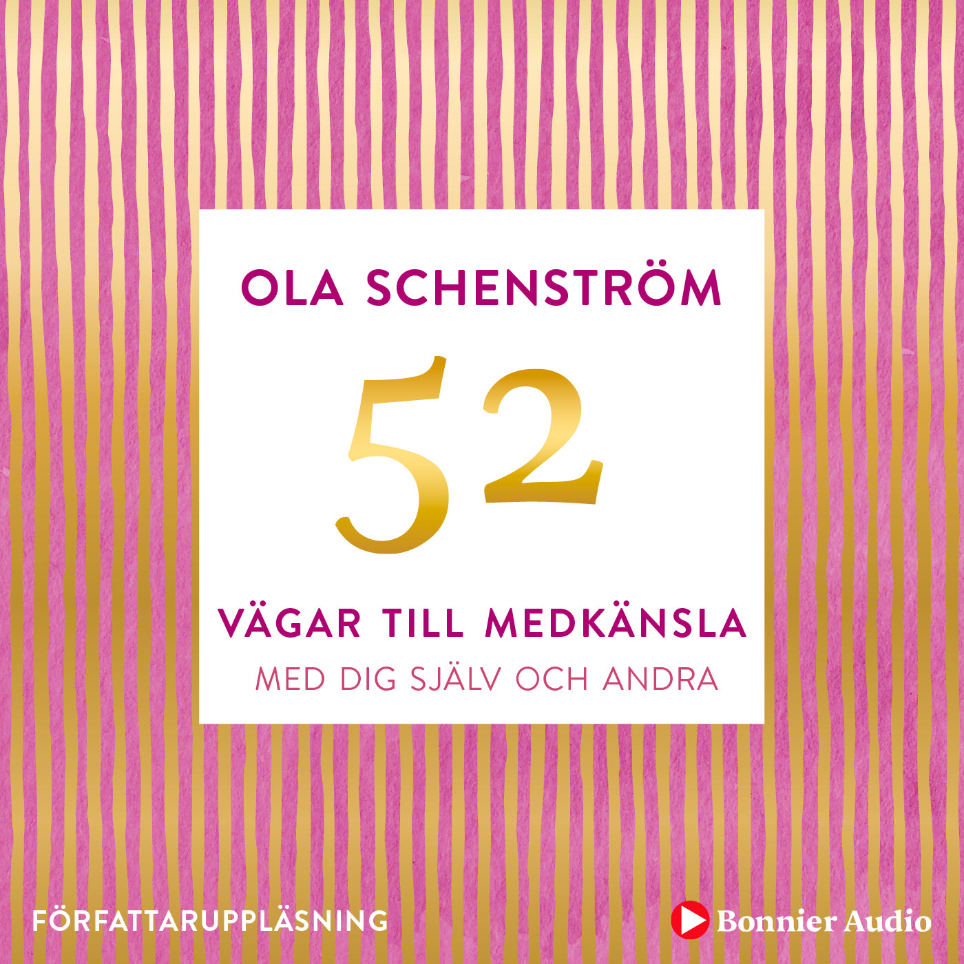 52 vägar till medkänsla : med dig själv och andra – Ljudbok