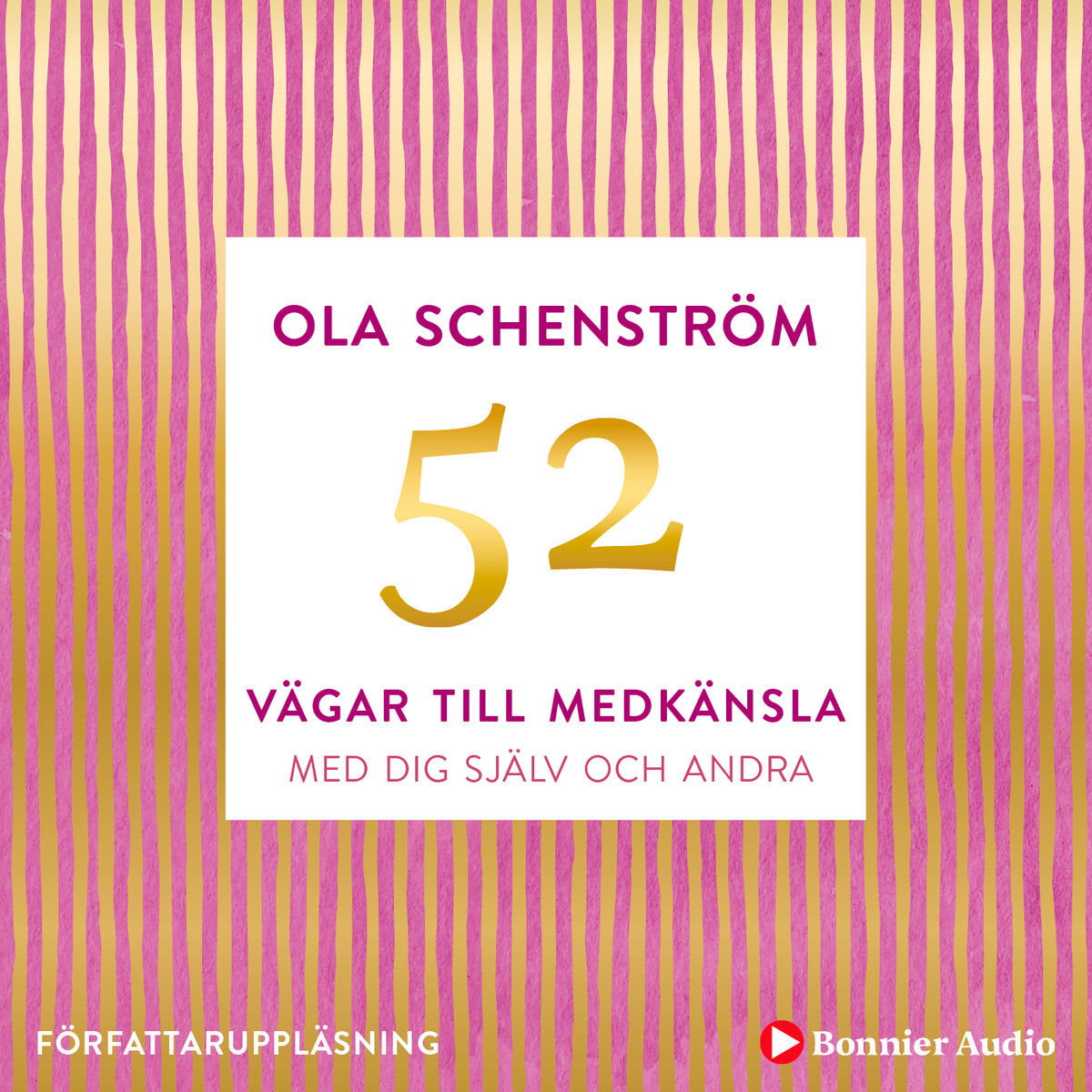 52 vägar till medkänsla : med dig själv och andra – Ljudbok