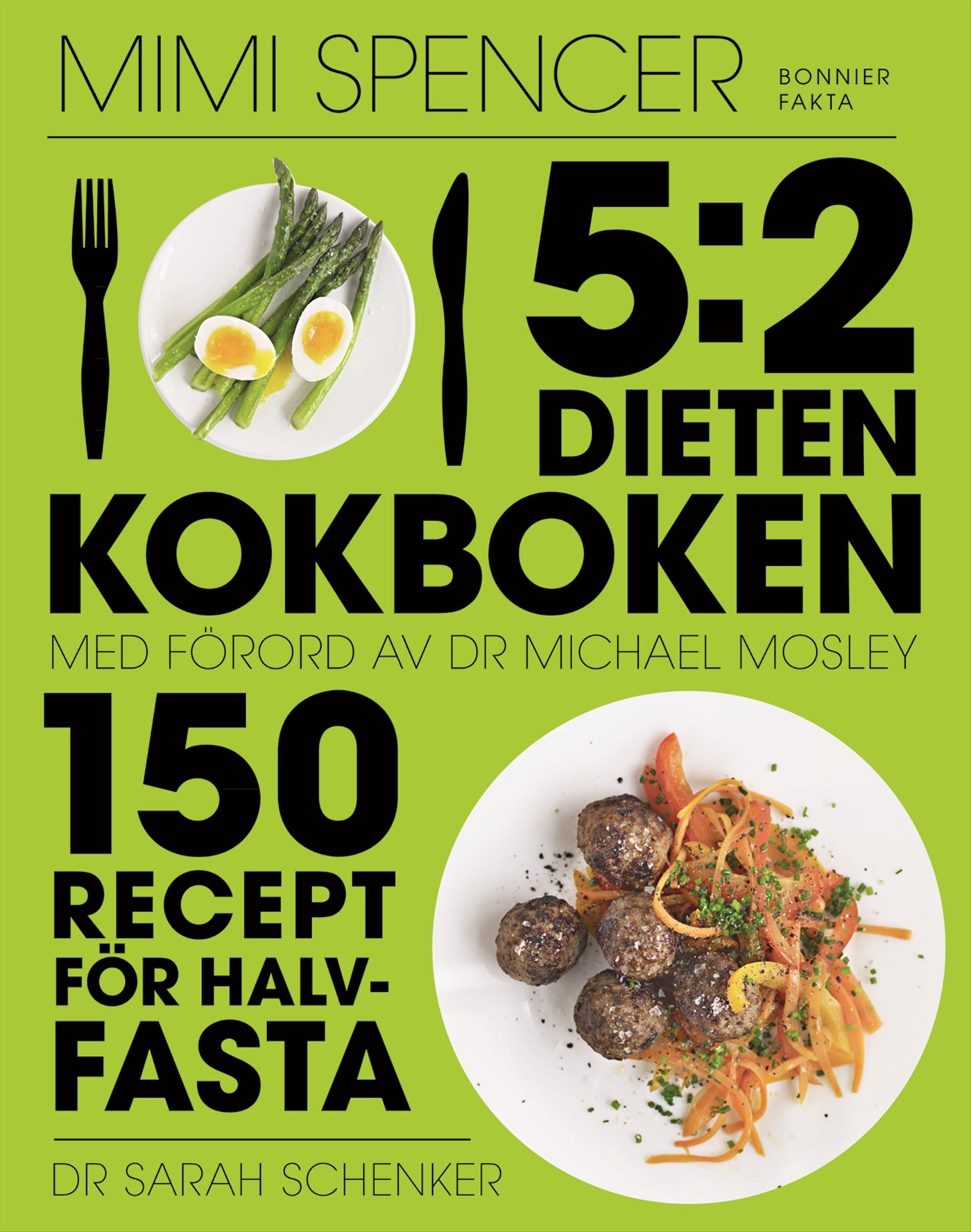 5:2-dieten - kokboken : 150 recept för halvfasta – E-bok