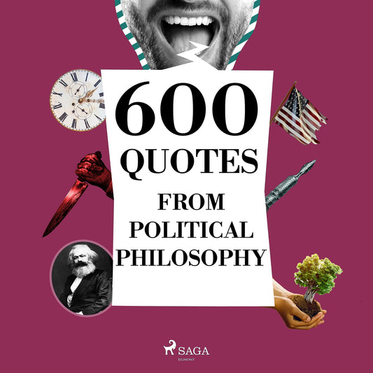 600 Quotes from Political Philosophy – Ljudbok