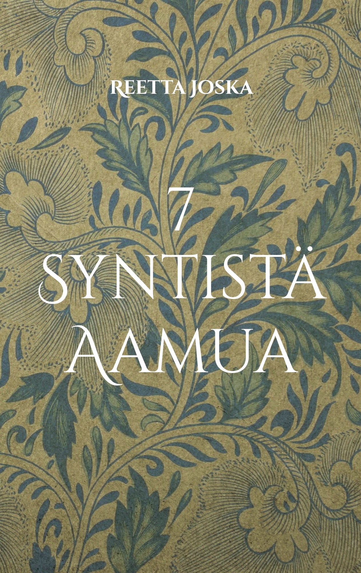 7 Syntistä Aamua – E-bok