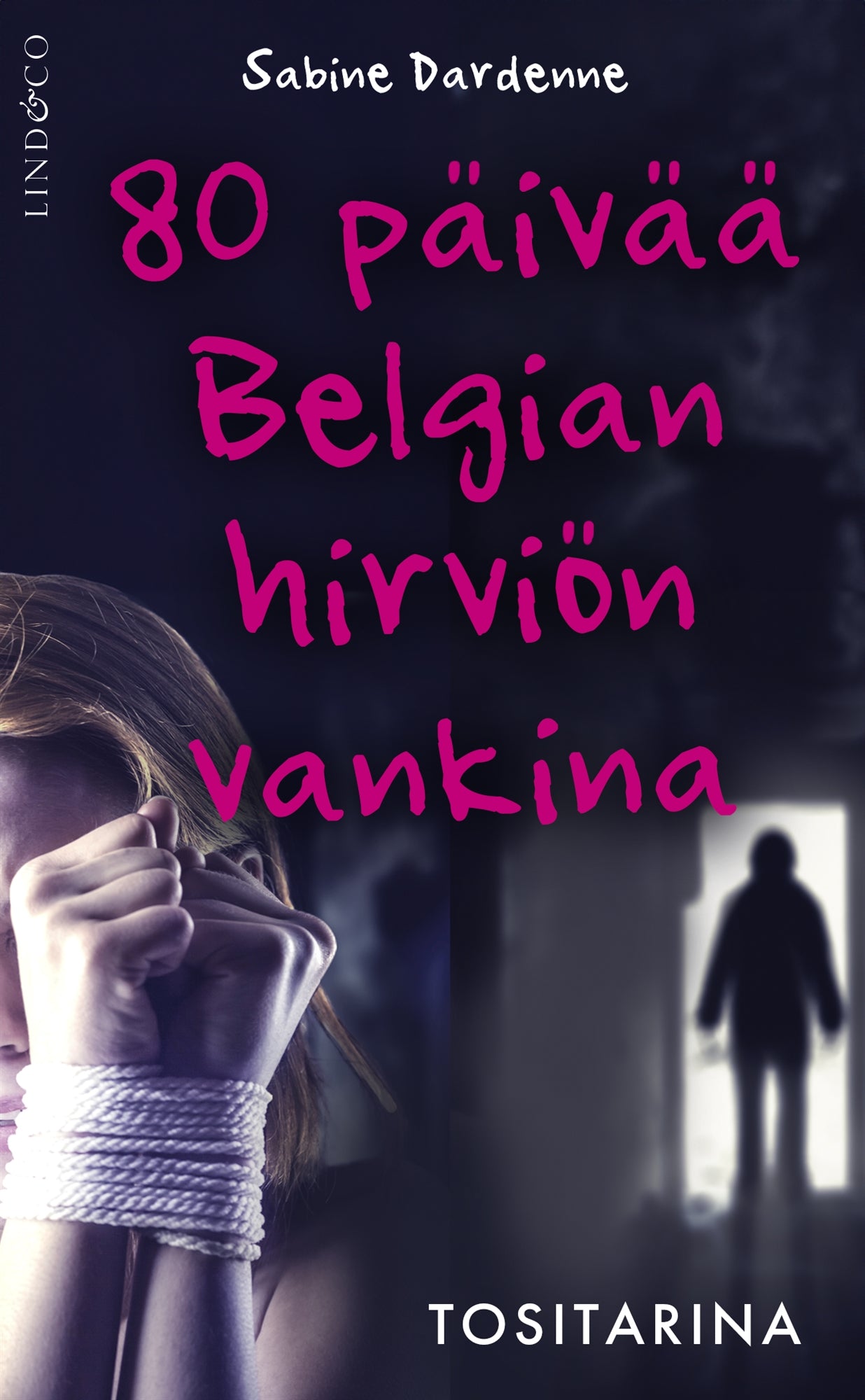 80 päivää Belgian hirviön vankina – E-bok