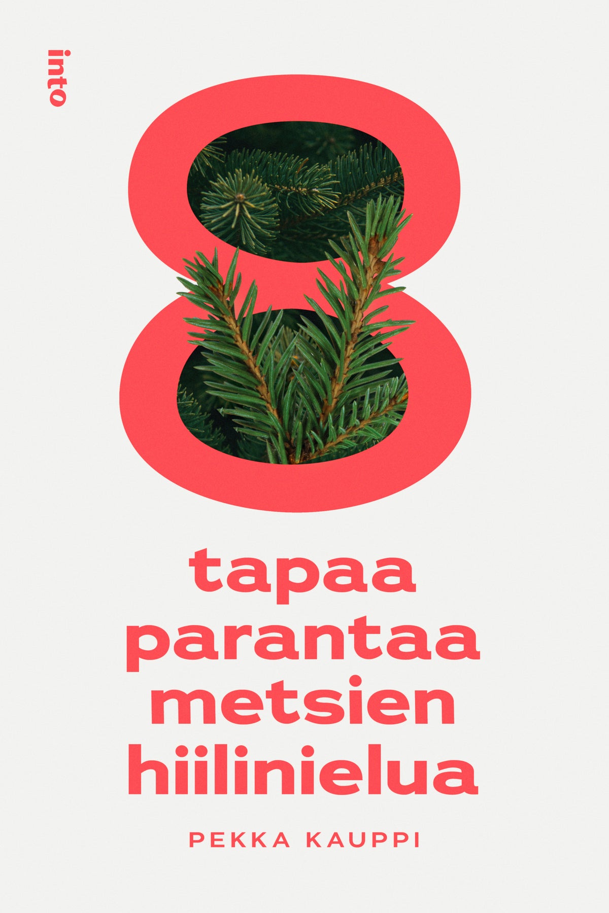 8 tapaa parantaa metsien hiilinielua – E-bok