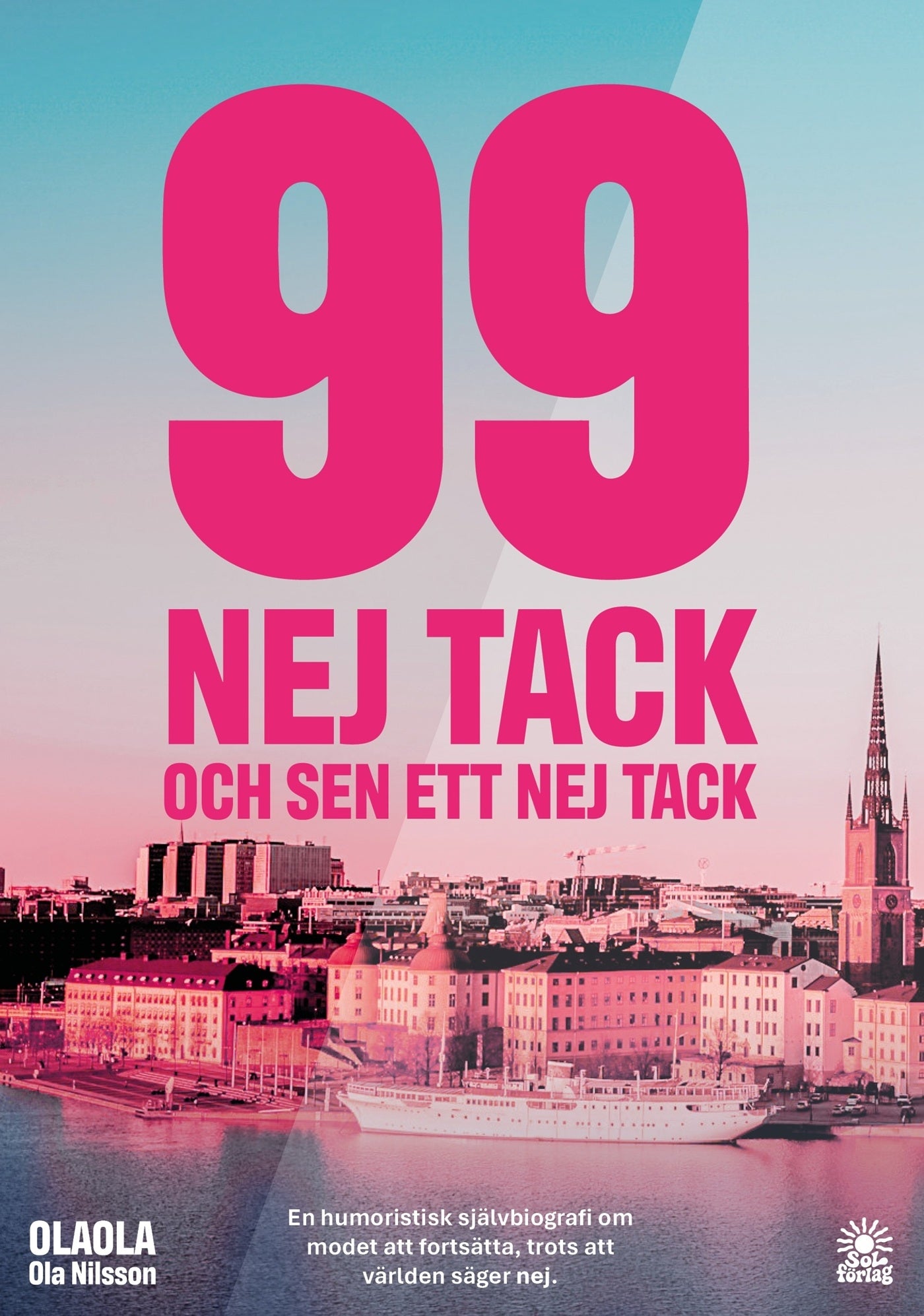 99 nej tack – och sen ett nej tack – E-bok