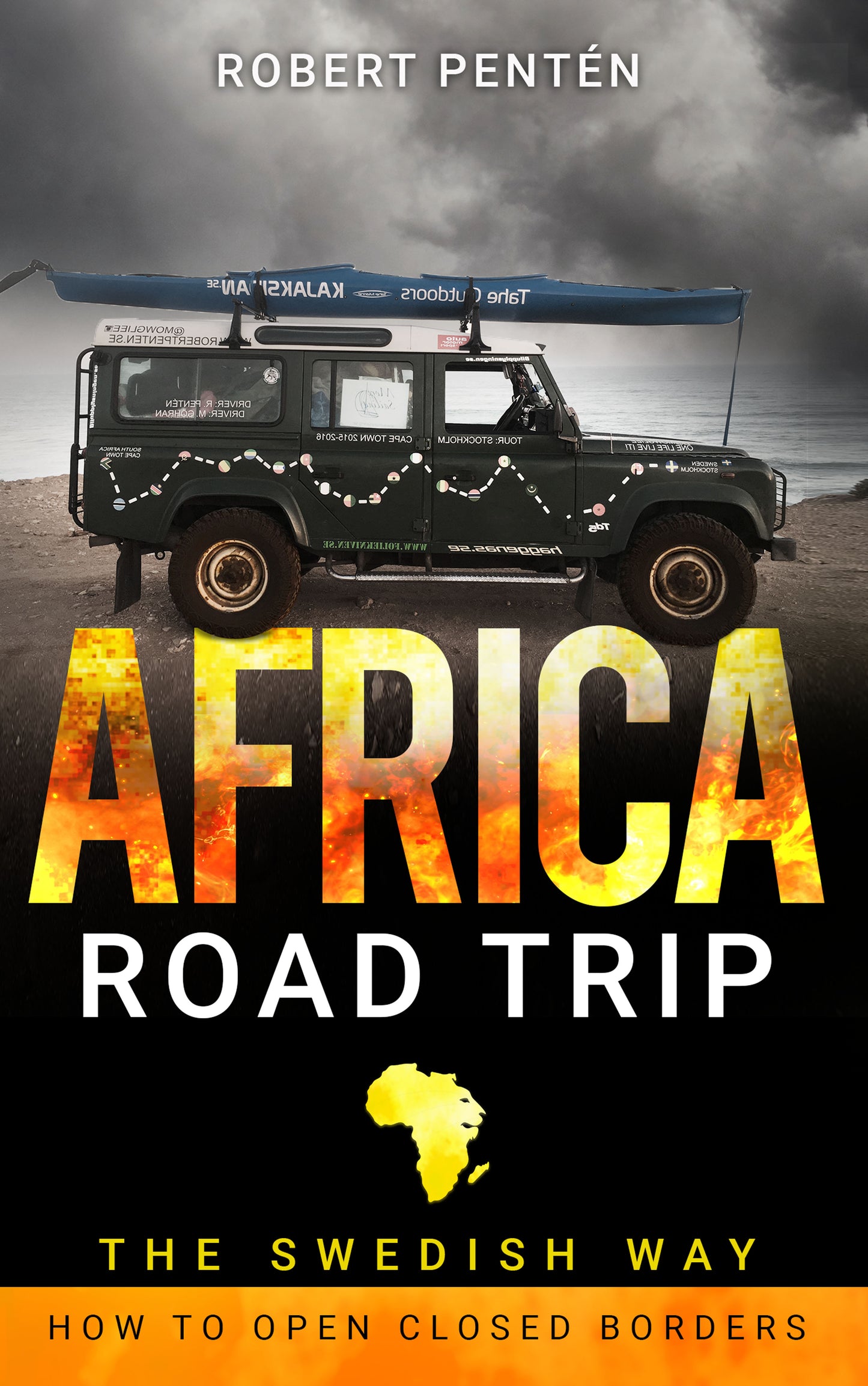AFRICA ROAD TRIP: THE SWEDISH WAY. HOW TO OPEN CLOSED BORDERS – Ljudbok