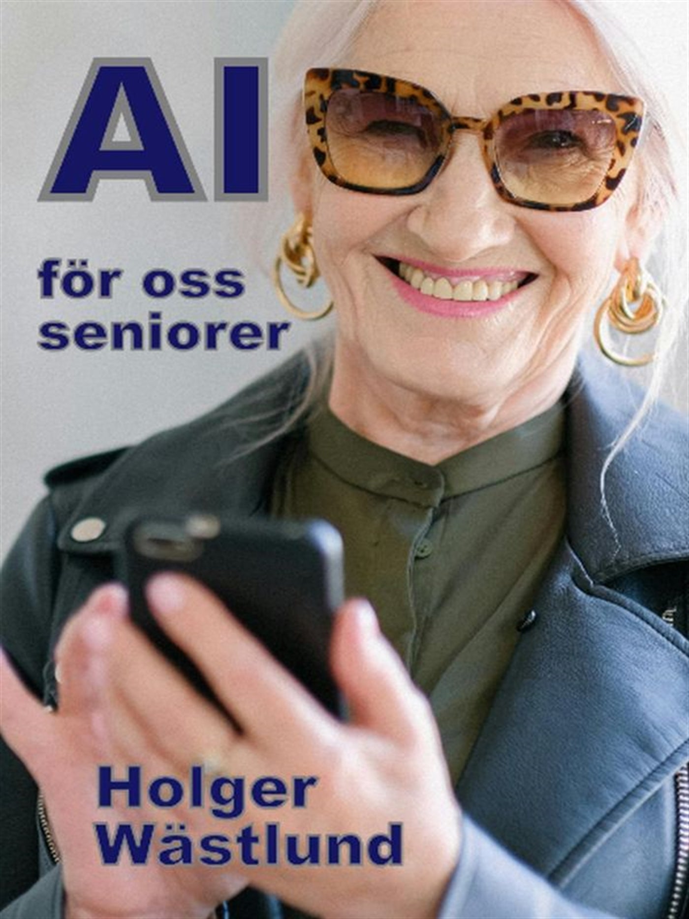 AI för oss seniorer, från risk till möjlighet - en inspirationsbok – E-bok