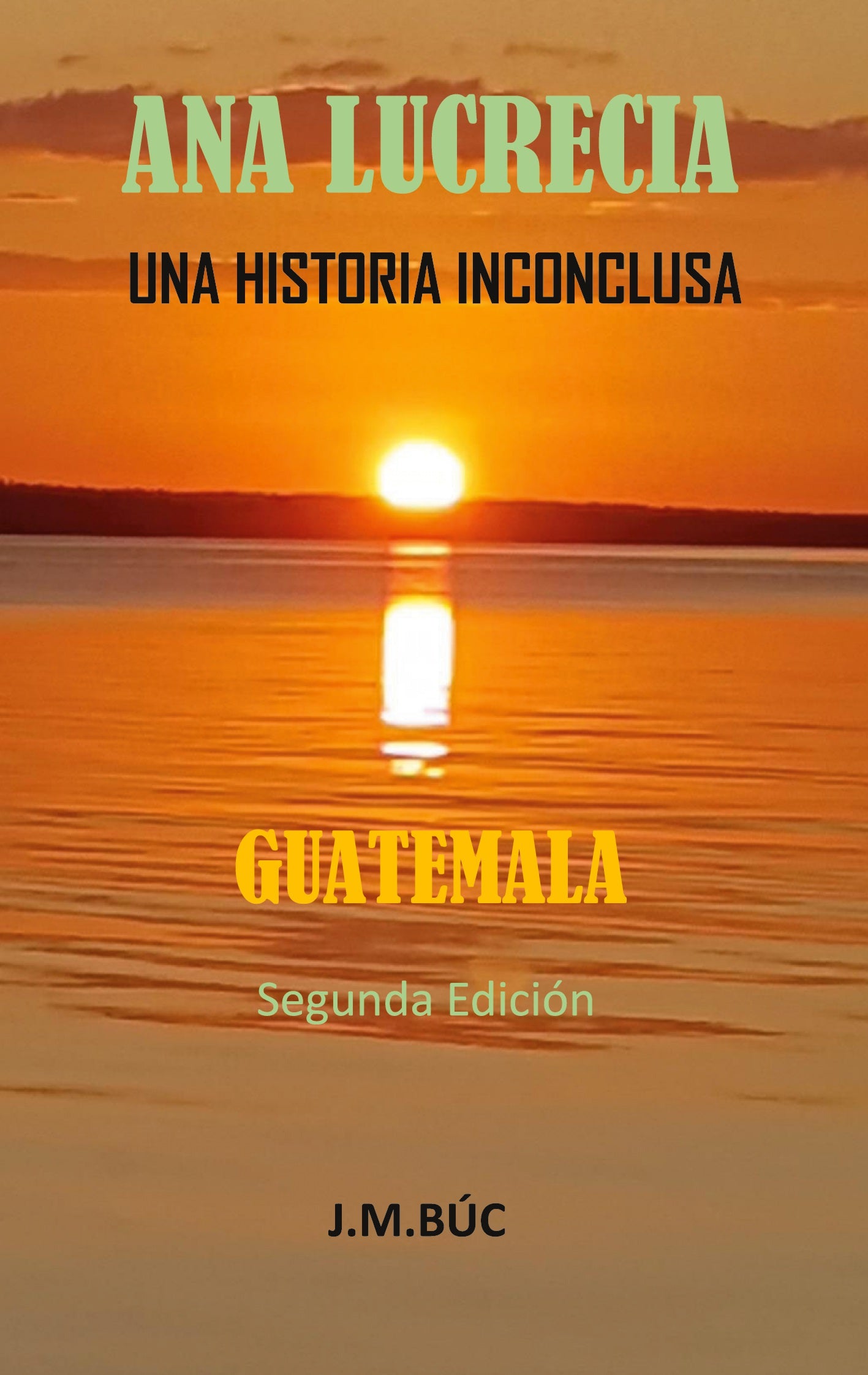 ANA LUCRECIA: UNA HISTORIA INCONCLUSA – E-bok