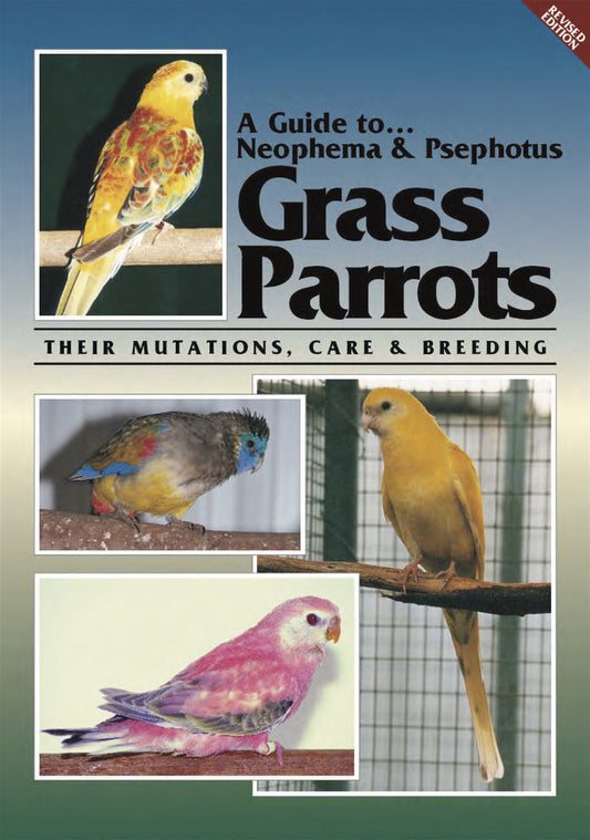 A Guide to Neophema and Neopsephotus Genera and their Mutations, Revised Edition – E-bok