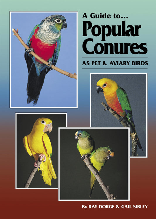A Guide to Popular Conures as Pet and Aviary Birds – E-bok