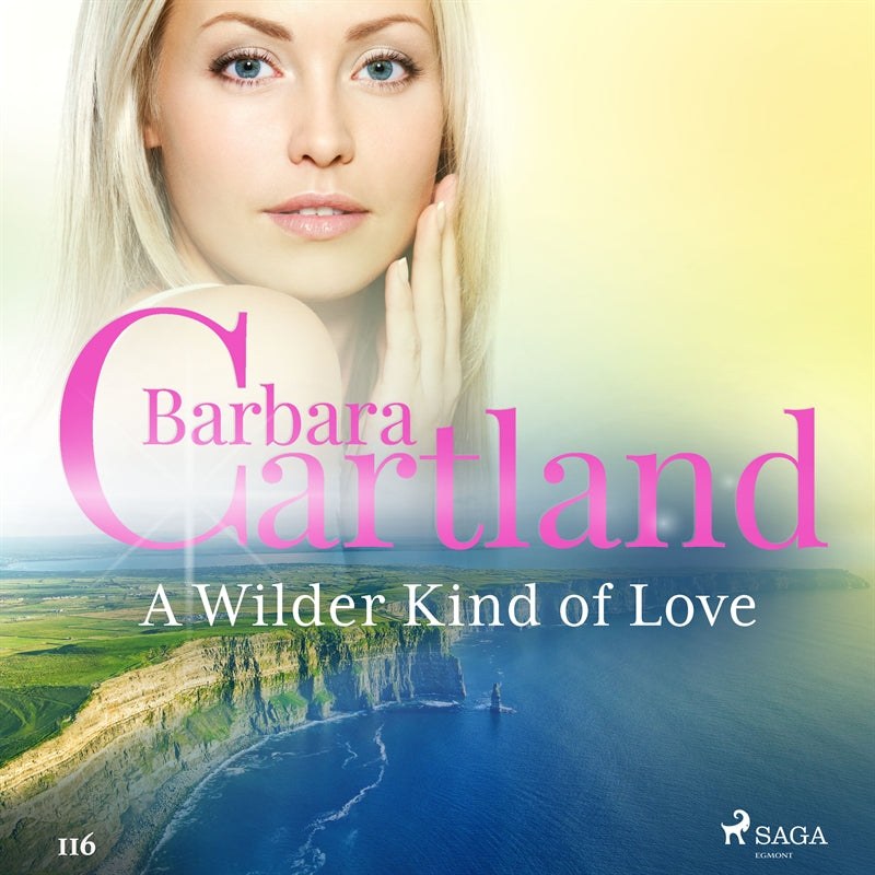 A Wilder Kind of Love (Barbara Cartland’s Pink Collection 116) – Ljudbok