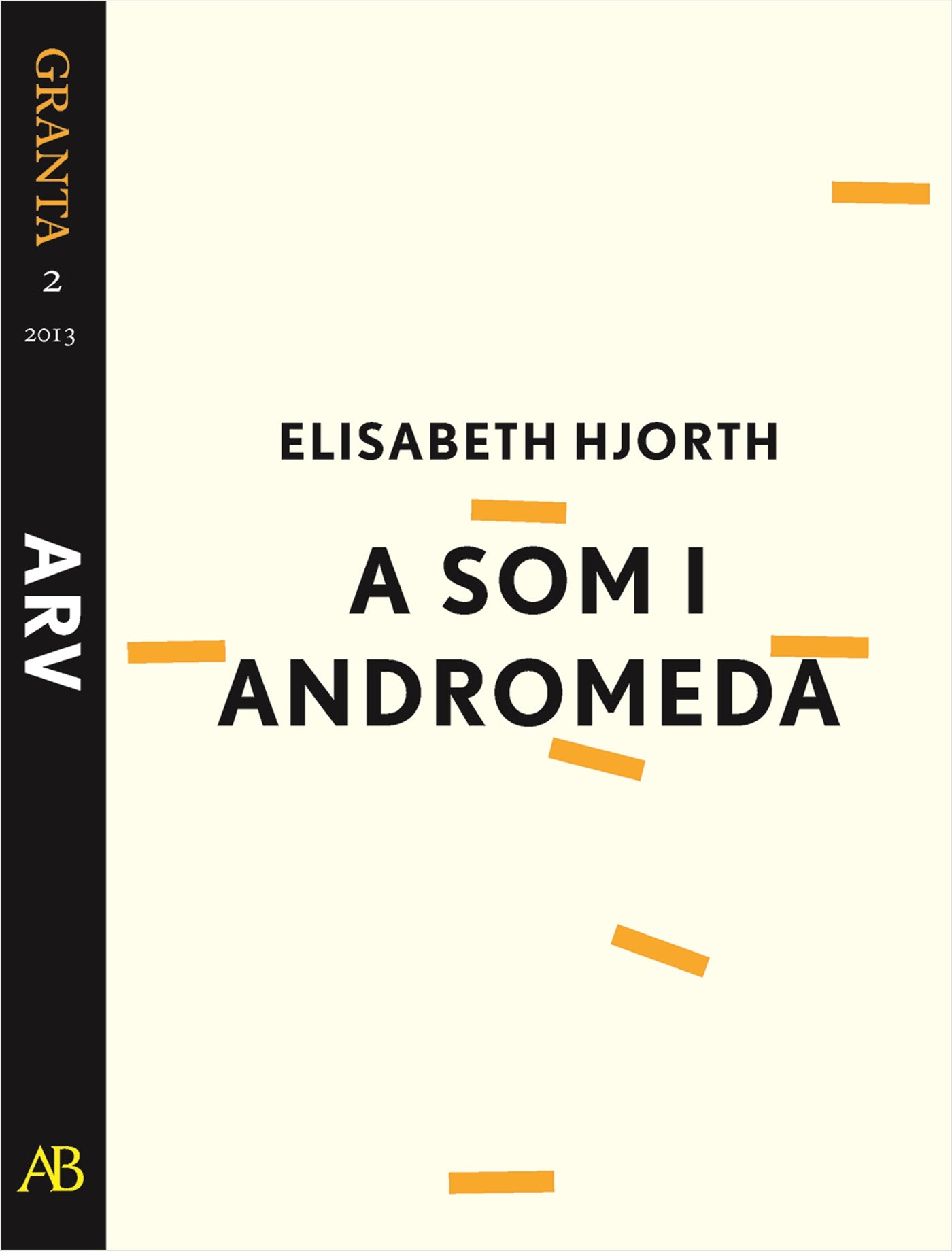A som i Andromeda. En e-singel ur Granta 2 – E-bok