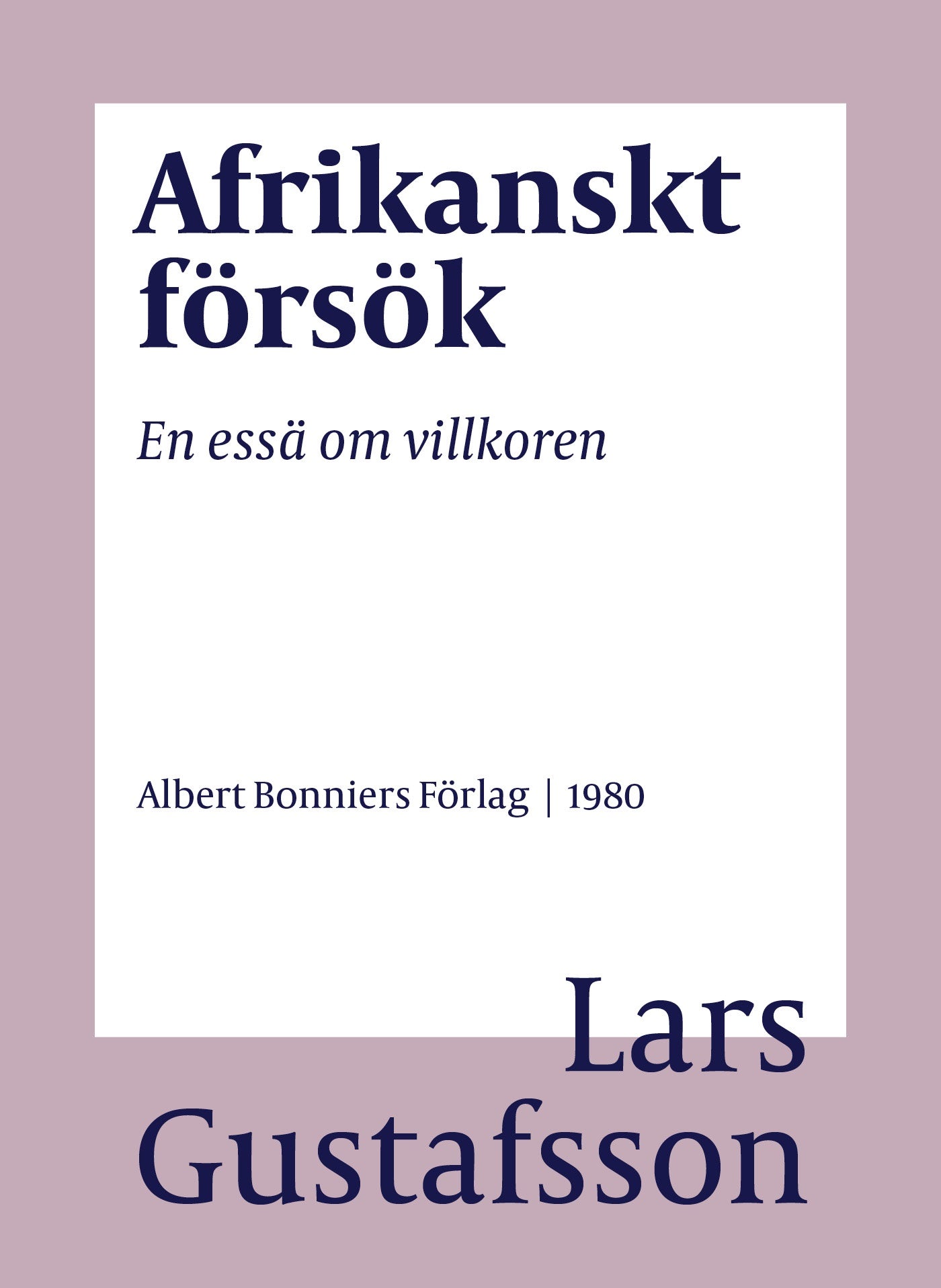 Afrikanskt försök : en essä om villkoren – E-bok