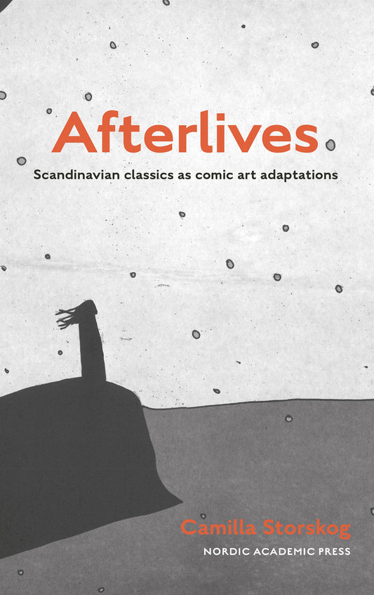 Afterlives. Scandinavian classics as comic art adaptations – E-bok