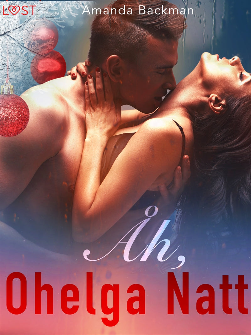 Åh, ohelga natt - erotisk julnovell – E-bok