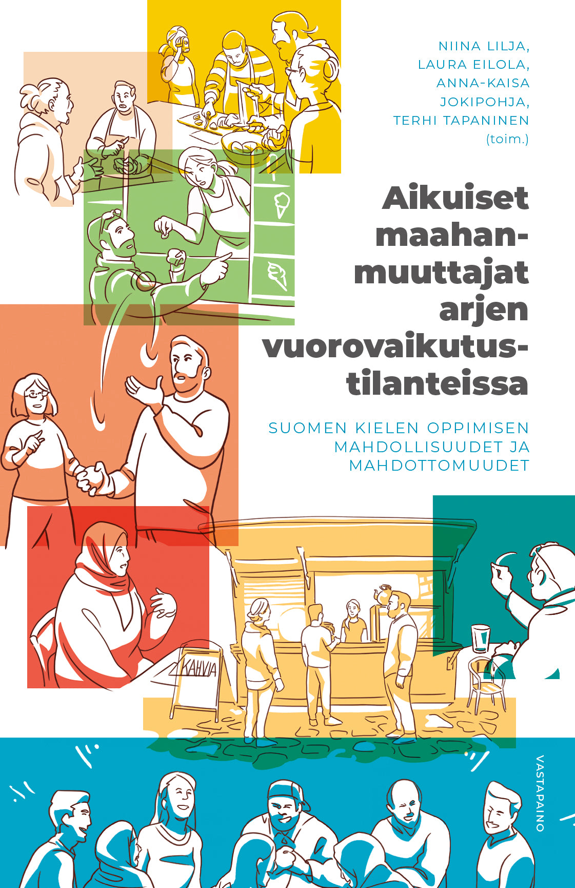 Aikuiset maahanmuuttajat arjen vuorovaikutustilanteissa – E-bok