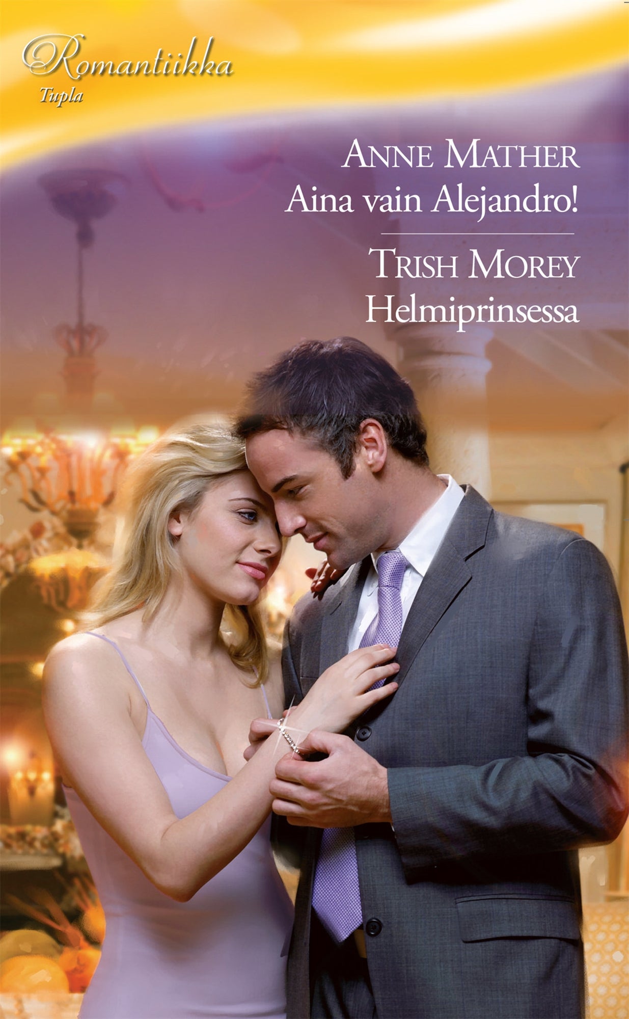 Aina vain Alejandro! / Helmiprinsessa – E-bok