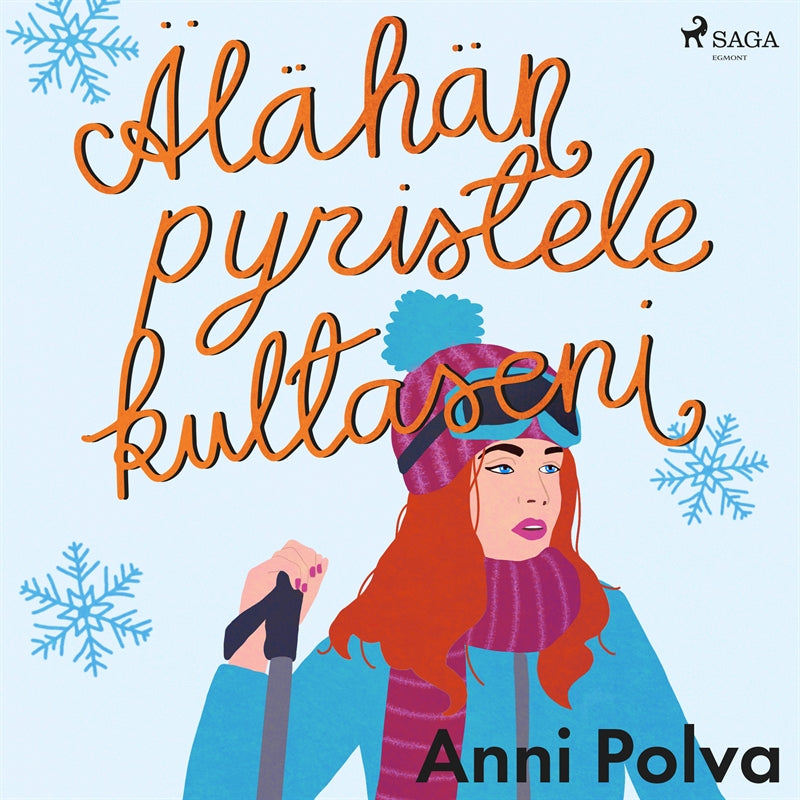 Älähän pyristele, kultaseni – Ljudbok
