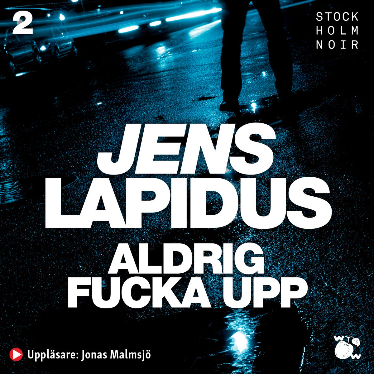 Aldrig fucka upp – Ljudbok