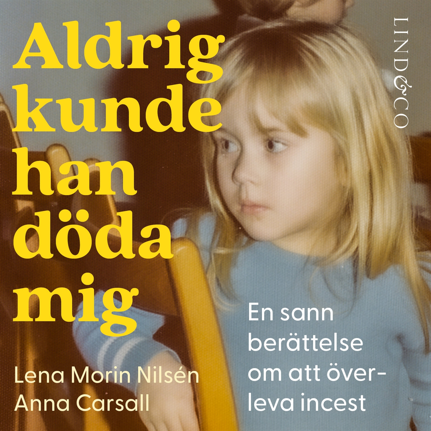Aldrig kunde han döda mig : en sann berättelse om att överleva incest – Ljudbok