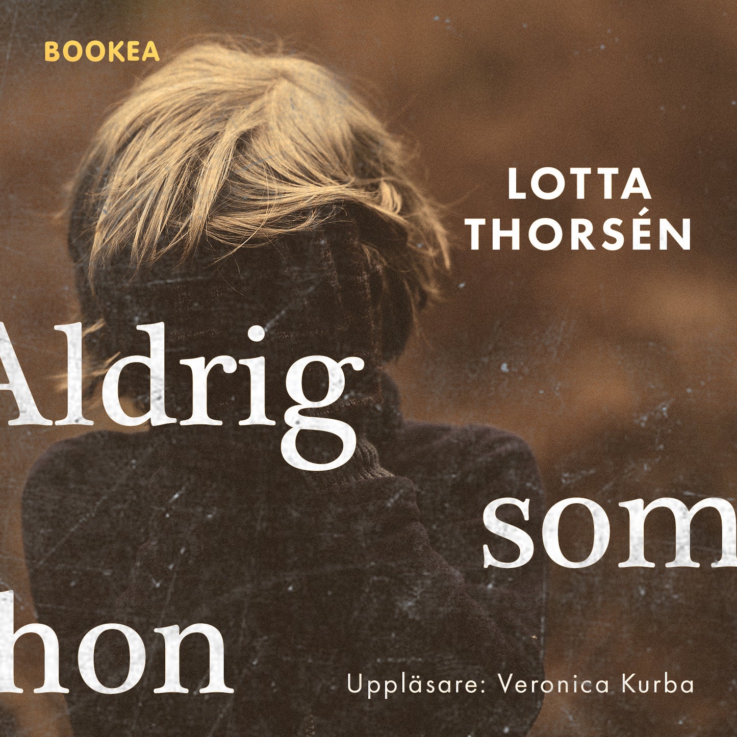 Aldrig som hon – Ljudbok