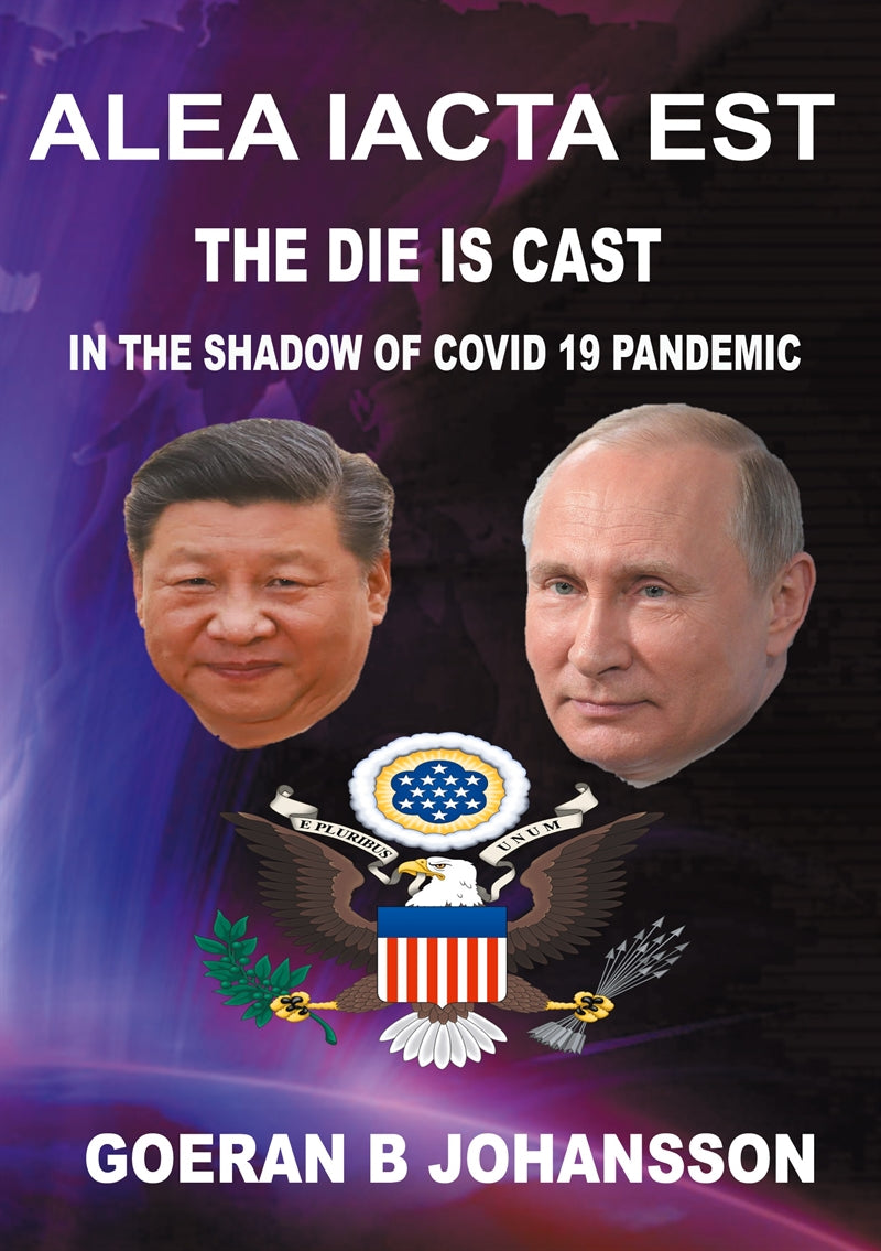 Alea Iacta Est The Die is Cast: In the Shadow of Covid 19 Pandemic – E-bok