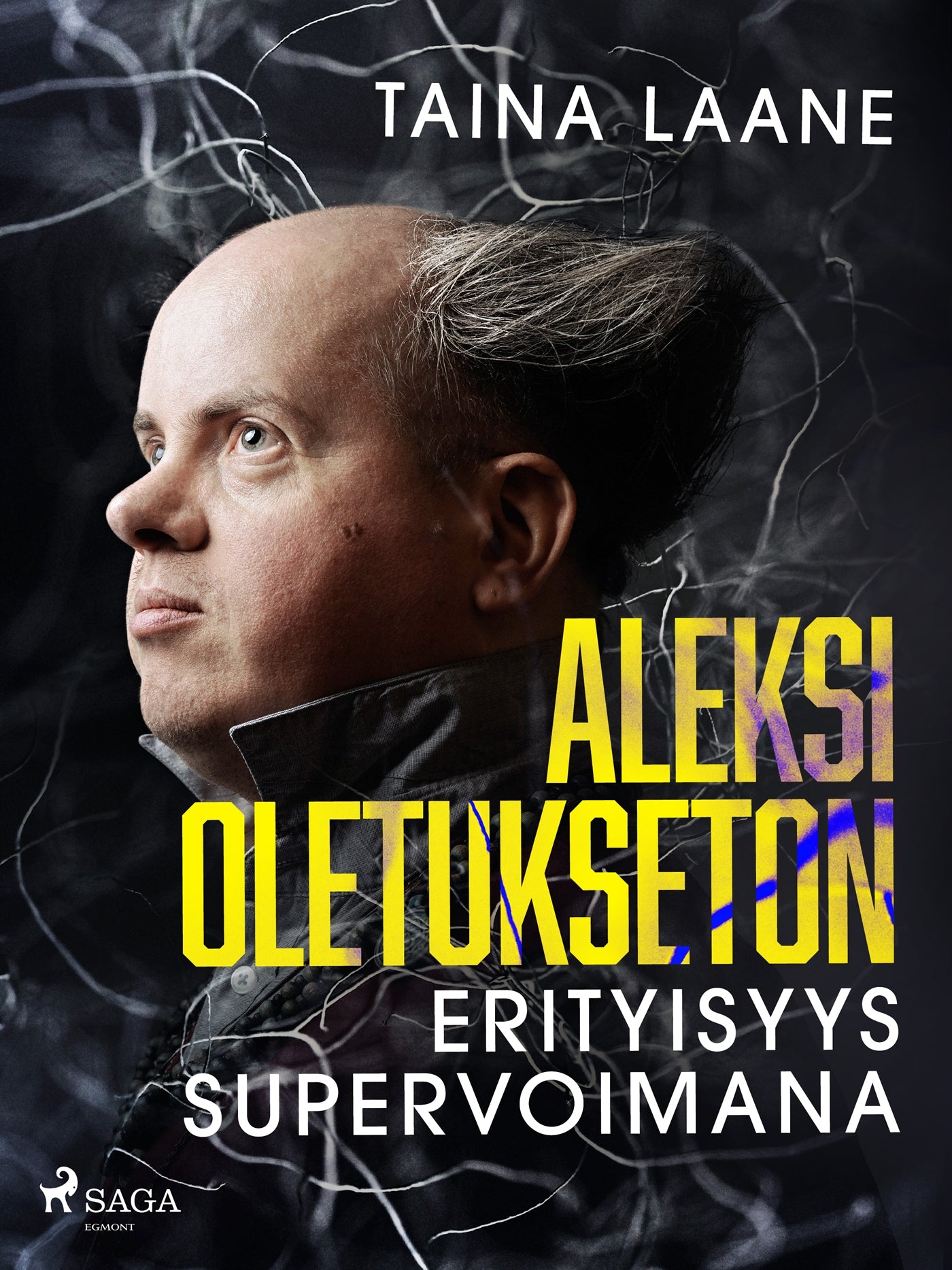 Aleksi Oletukseton – erityisyys supervoimana – E-bok