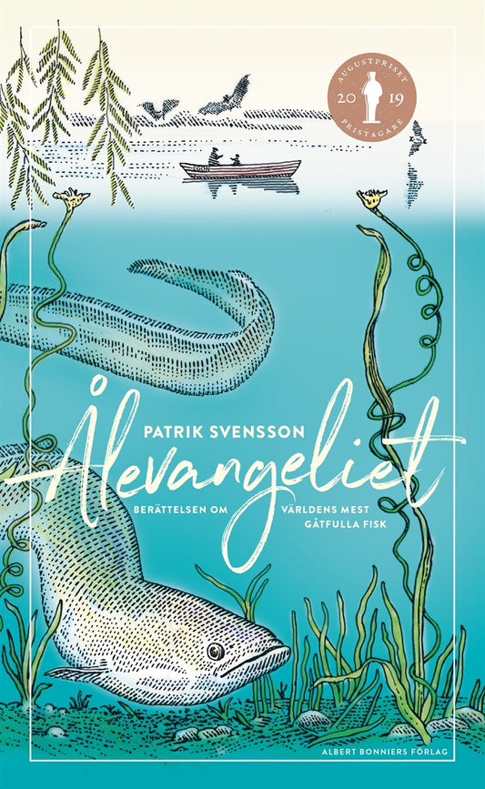 Ålevangeliet : berättelsen om världens mest gåtfulla fisk – E-bok