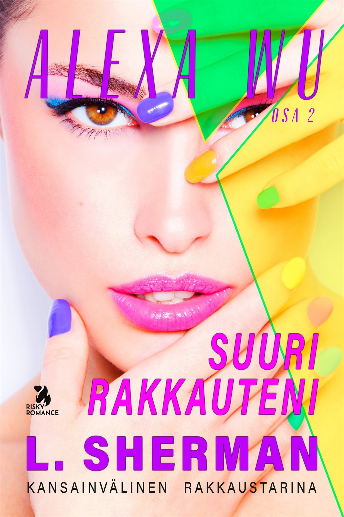 Alexa Wu 2: Suuri rakkauteni – E-bok