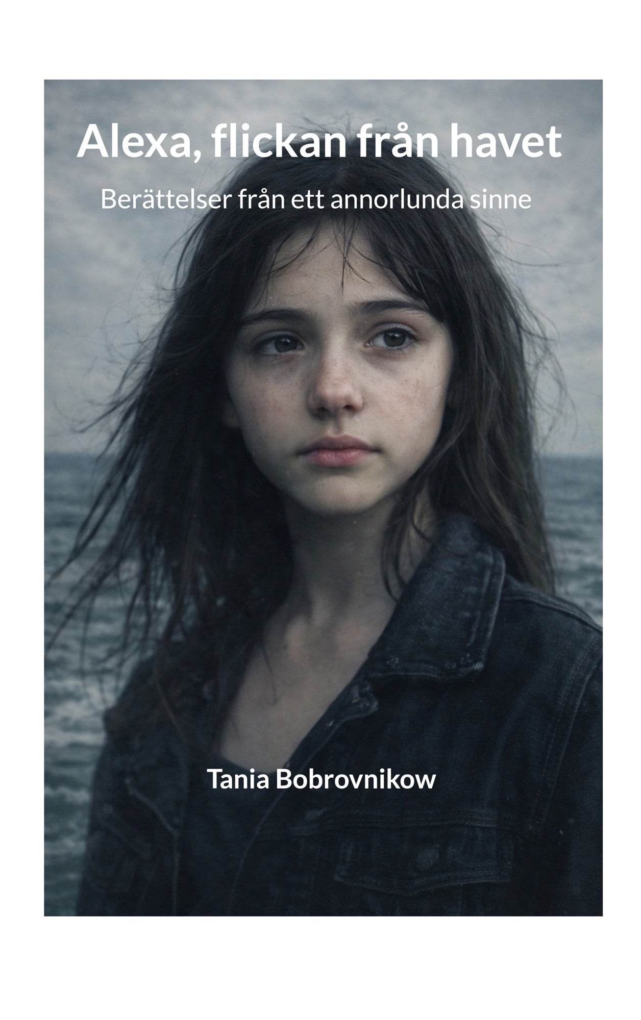 Alexa, flickan från havet: Berättelser från ett annorlunda sinne – E-bok