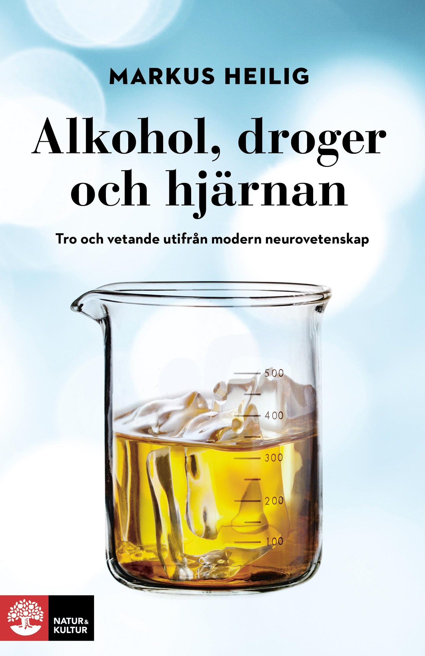 Alkohol, droger och hjärnan : tro och vetande utifrån modern neurovetenskap – E-bok