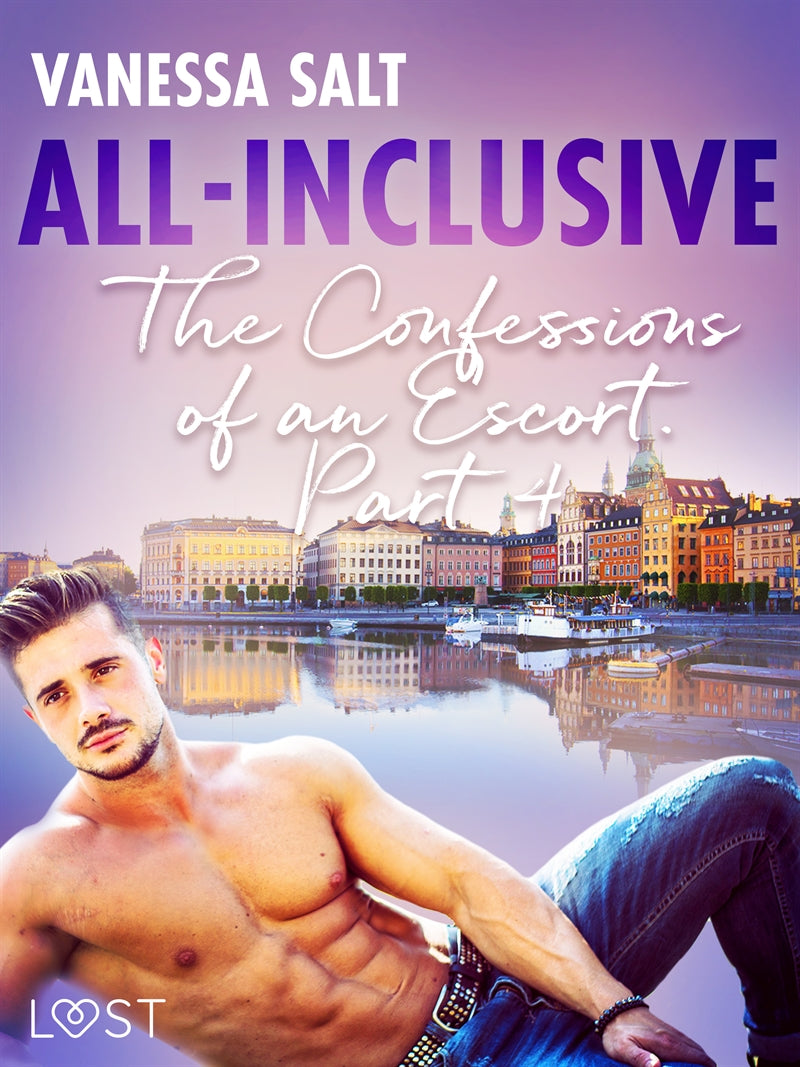 All-Inclusive - The Confessions of an Escort Part 4 – E-bok