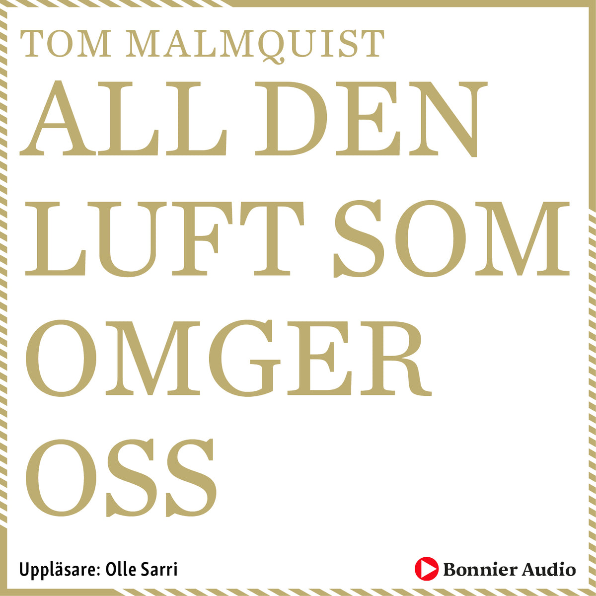 All den luft som omger oss – Ljudbok