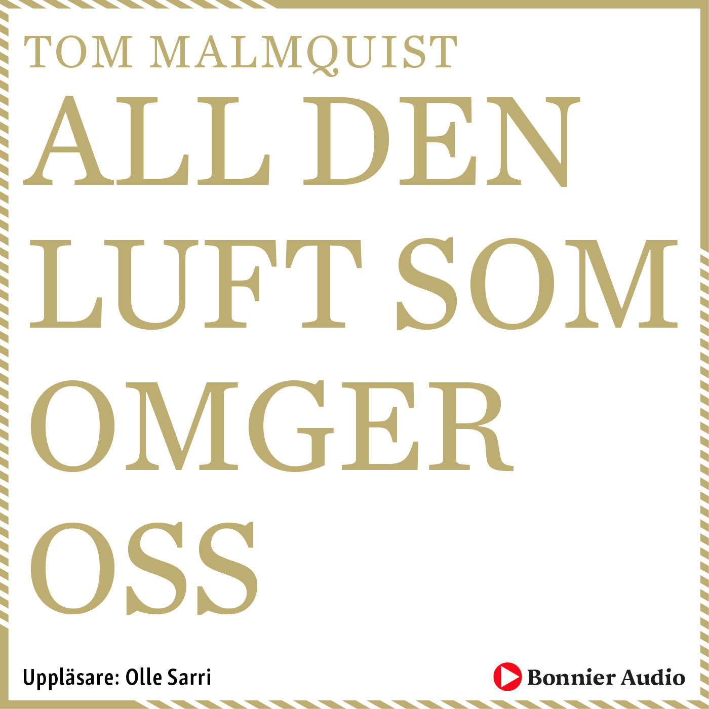 All den luft som omger oss – Ljudbok