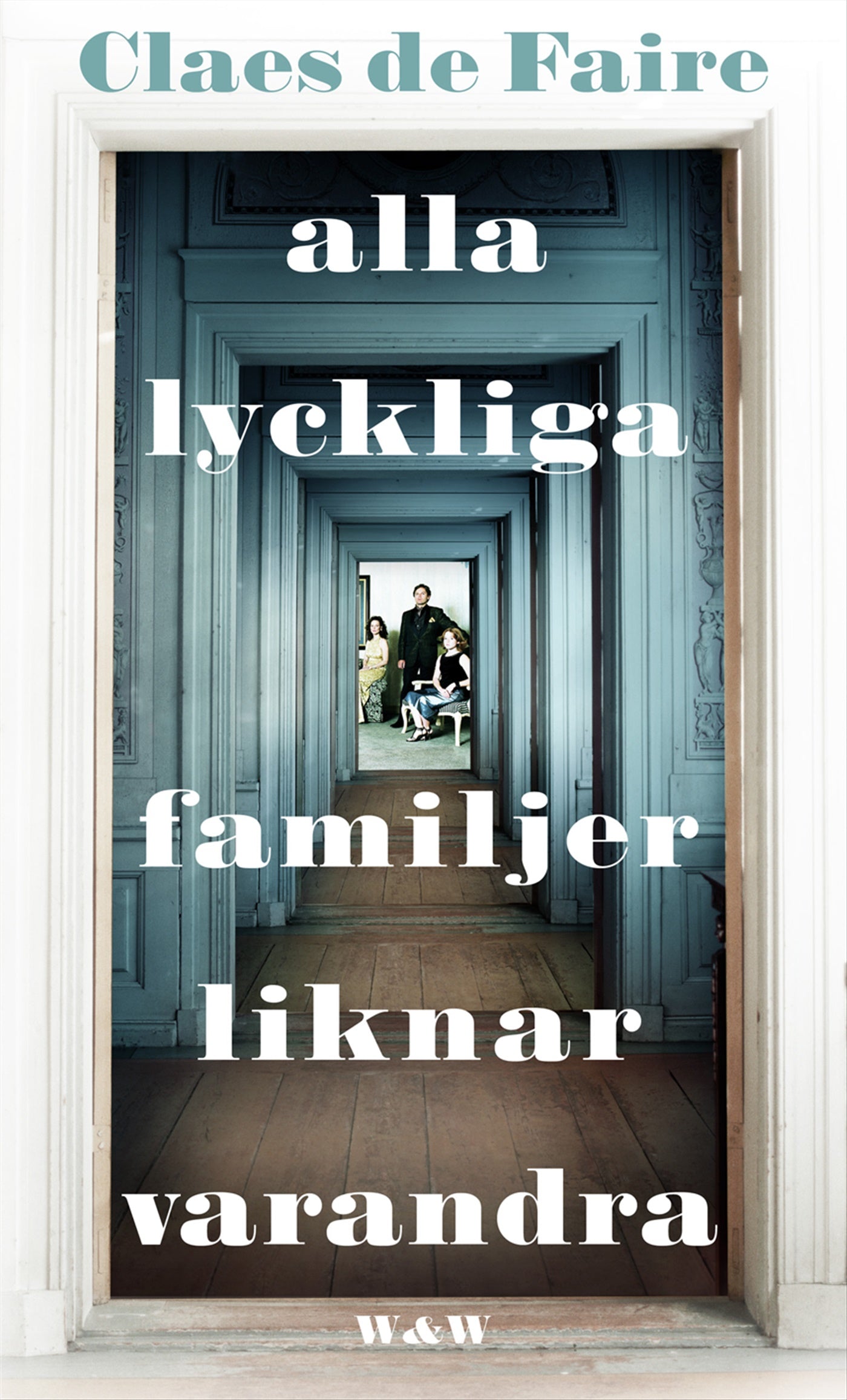 Alla lyckliga familjer liknar varandra – E-bok