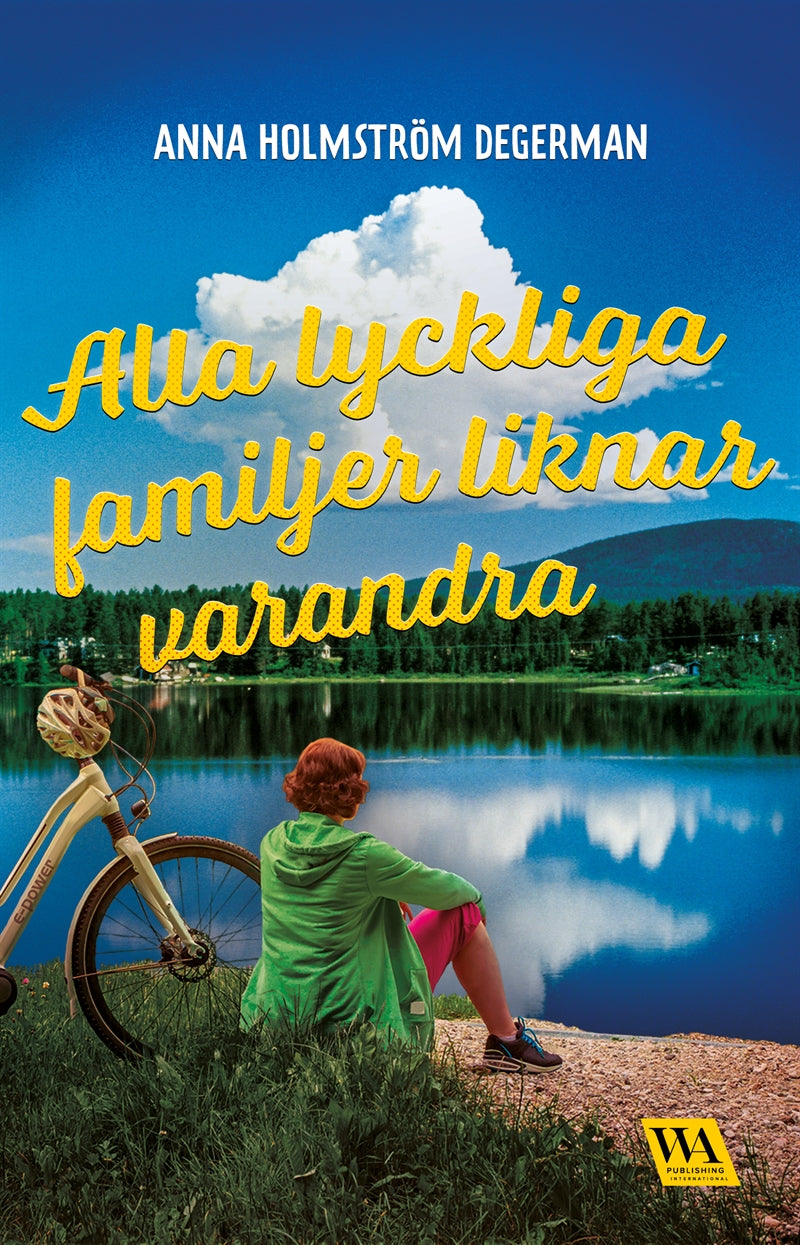 Alla lyckliga familjer liknar varandra – E-bok