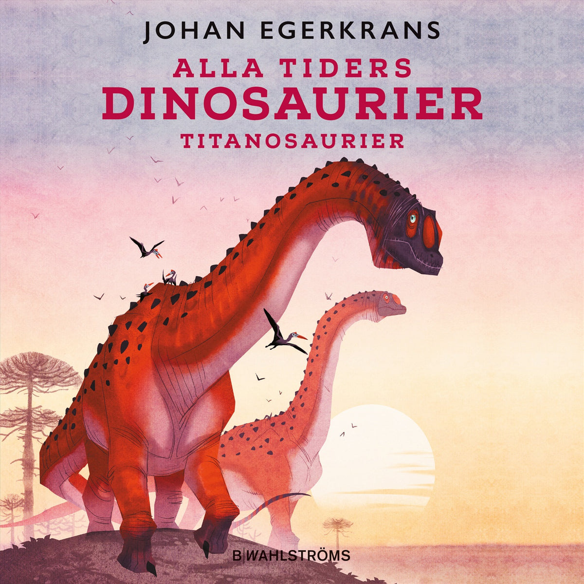 Alla tiders dinosaurier 4 - Sauropoder – Ljudbok