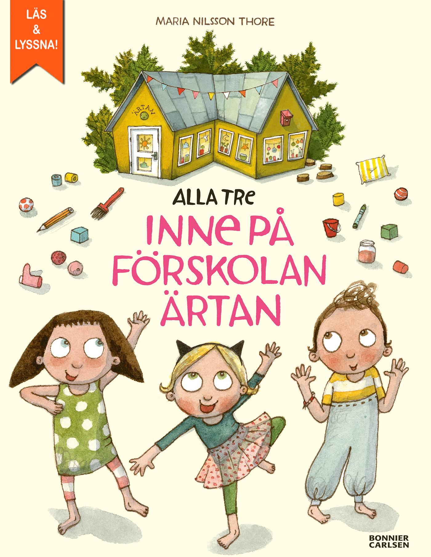 Alla tre inne på förskolan Ärtan – E-bok