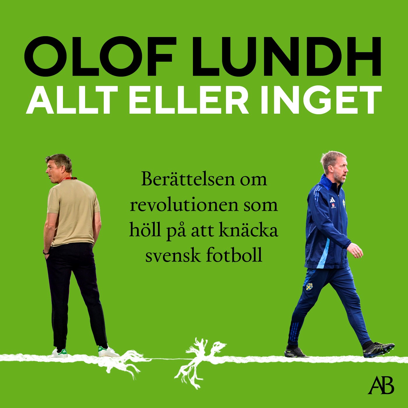 Allt eller inget : berättelsen om revolutionen som höll på att knäcka svensk fotboll – Ljudbok