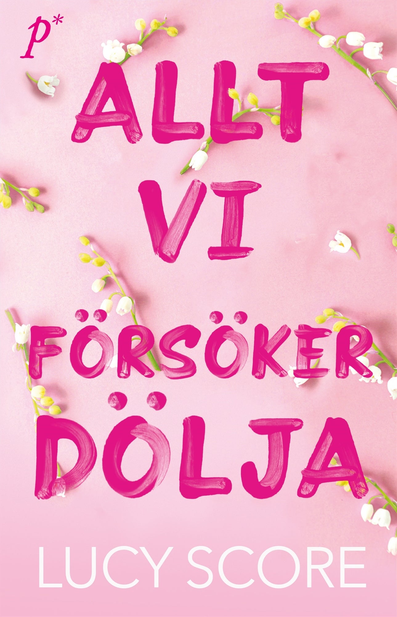 Allt vi försöker dölja – E-bok